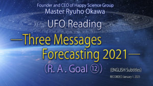 UFO Reading – Three Messages Forecasting 2021 – (R. A. Goal)